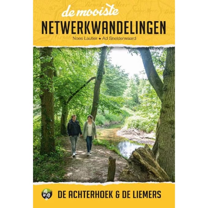 De Achterhoek & De Liemers - De Mooiste Netwerkwandelingen - Ad Snelderwaard