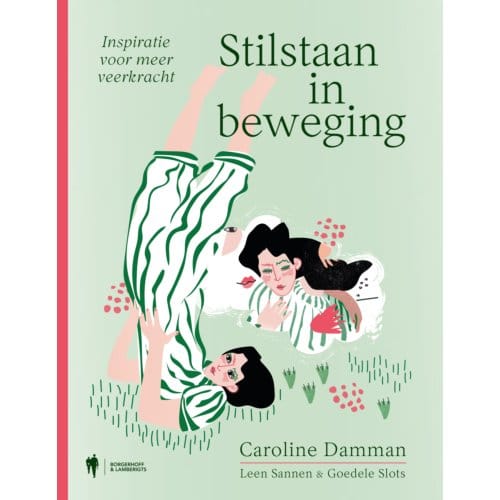 Stilstaan In Beweging - Caroline Damman