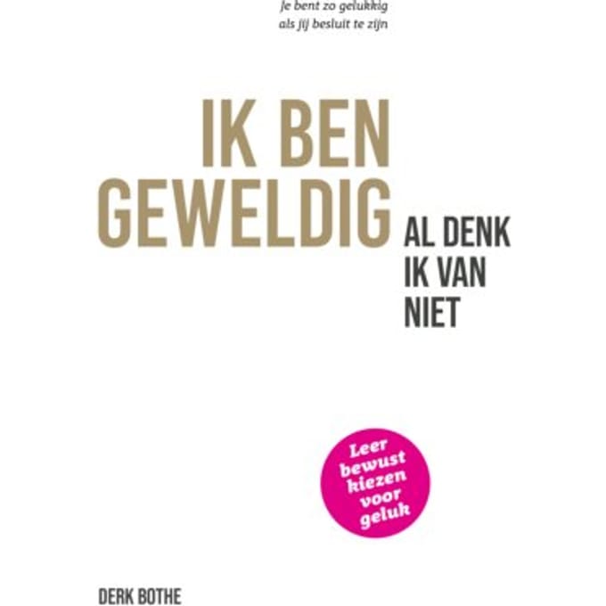 Ik Ben Geweldig Al Denk Ik Van Niet