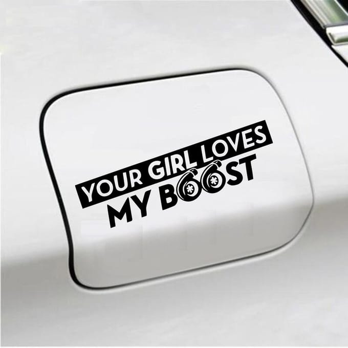 Bumpersticker - Your Girl Love My Boost - 7 X 18 - Zwart