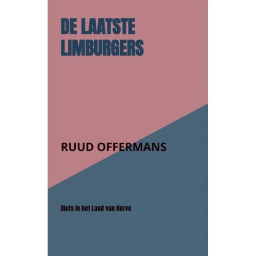 De Laatste Limburgers - Ruud Offermans