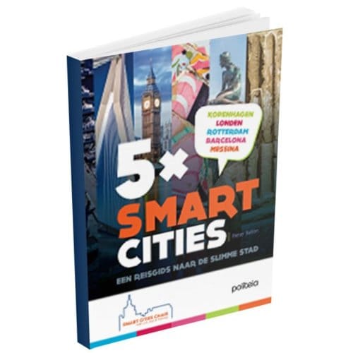 5 X Smart Cities - Een Reisgids Naar De Slimme Stad (Vub) - Pieter Ballon