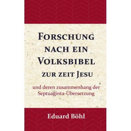 Forschung Nach Ein Volksbibel Zur Zeit Jesu - Eduard Böhl