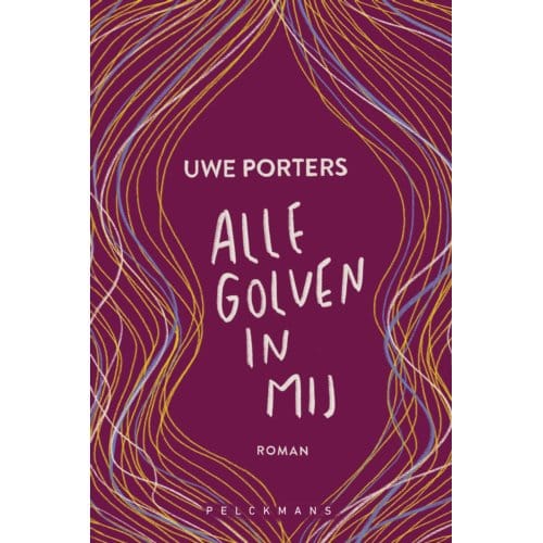 Alle Golven In Mij - Uwe Porters