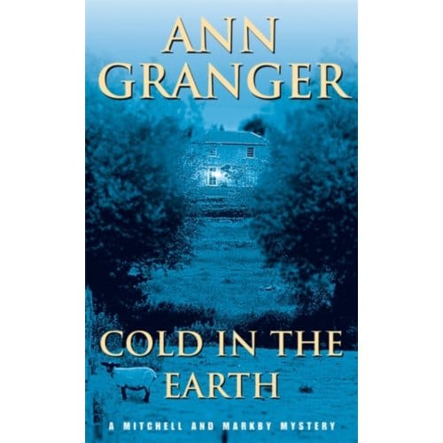 Cold In The Earth (Mitchell & Markby 3) - Mitchell & Markby - Ann Granger