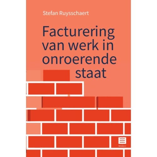 Facturering Van Werk In Onroerende Staat - Stefan Ruysschaert