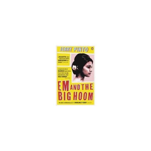 Em And The Big Hoom - Jerry Pinto