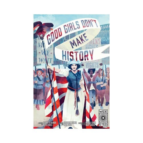 Good Girls Don't Make History - Elizabeth Kiehner