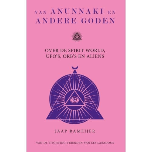 Van Anunnaki En Andere Goden - Jaap Rameijer