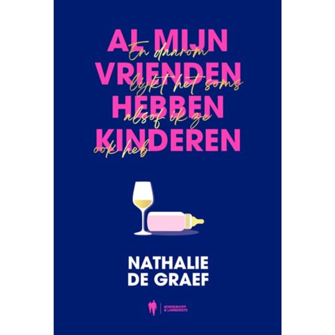 Al Mijn Vrienden Hebben Kinderen - Nathalie De Graef