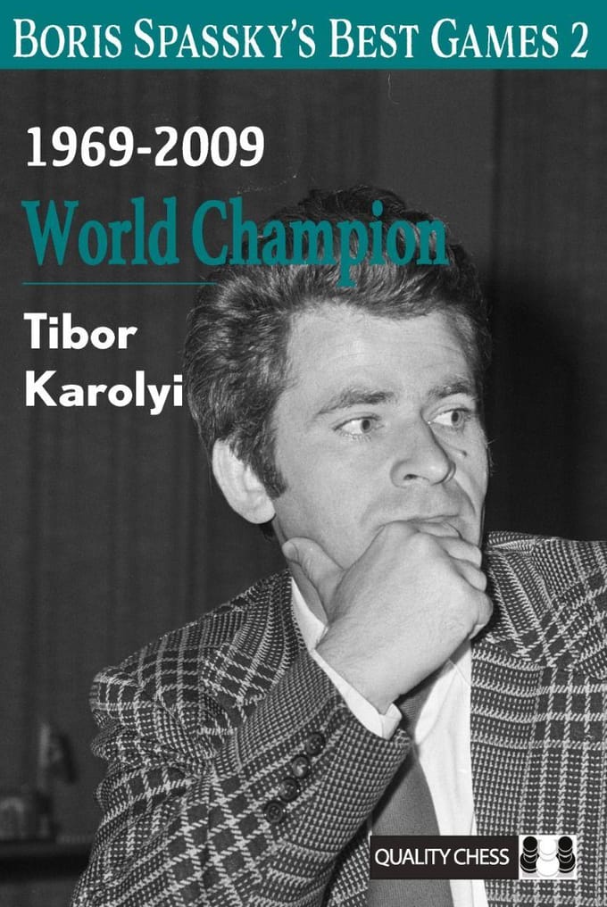 Les Meilleures Parties de Boris Spassky 2 Par Tibor Karolyi (Couverture Souple)