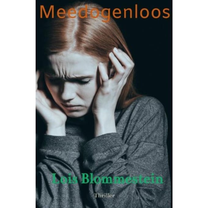 Meedogenloos - Lois Blommestein