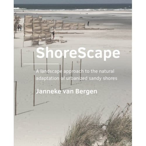 Shorescape - A+Be Architecture And The Built Environment - Janneke van Bergen