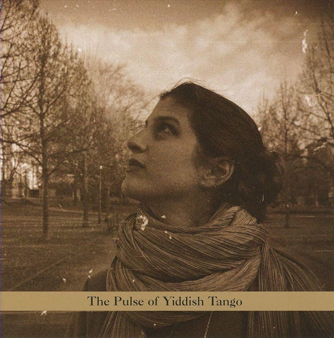 The Pulse Of Yiddish Tango