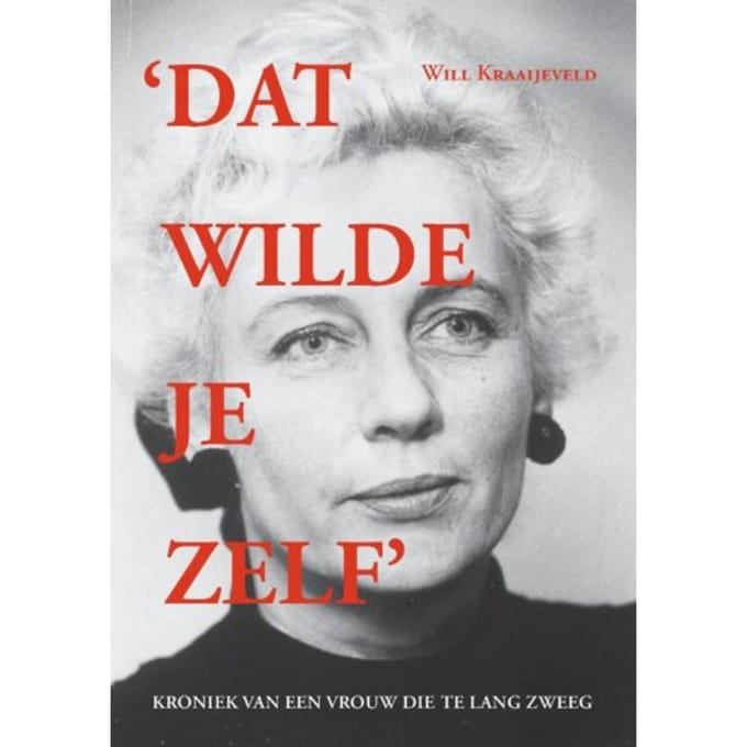 Dat Wilde Je Zelf - Will Kraaijeveld