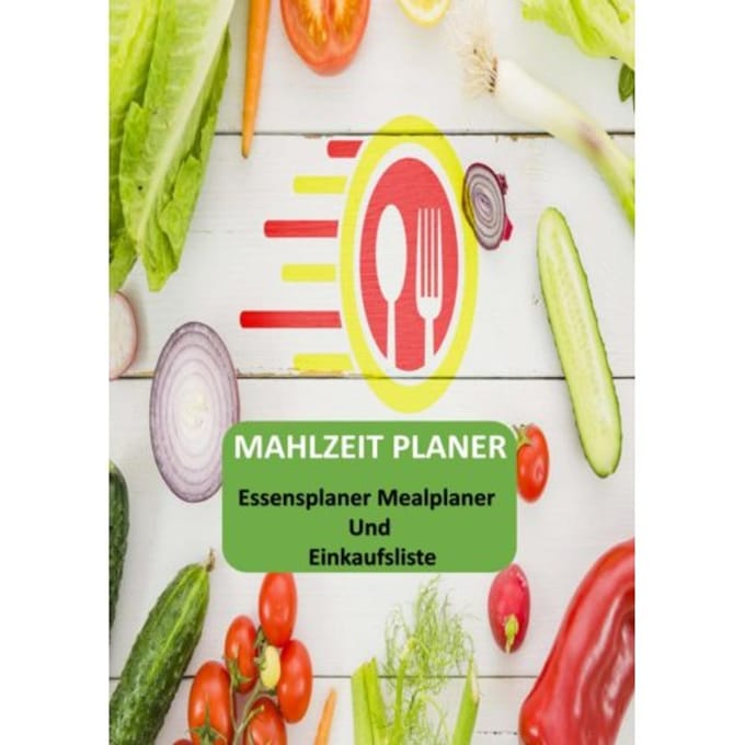 Mahlzeit Planer: Essensplaner Mealplaner Und Einkaufsliste - Sabine Wolfgang