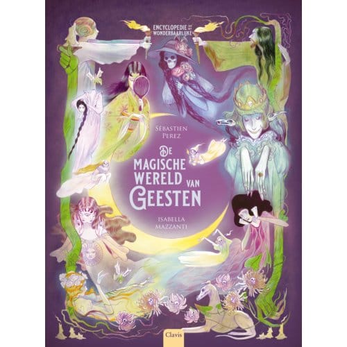 De Magische Wereld Van Geesten - Sébastien Pérez