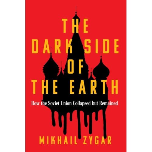 The Dark Side Of The Earth - Mikhail Zygar