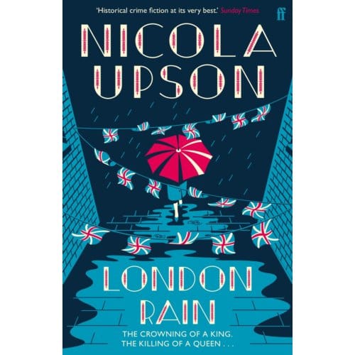 London Rain - Josephine Tey Series - Nicola Upson