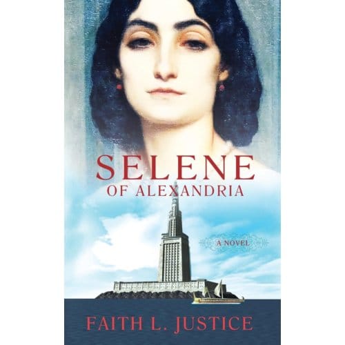 Selene Of Alexandria - Faith L Justice