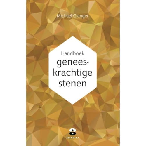 Handboek Geneeskrachtige Stenen - Michael Gienger