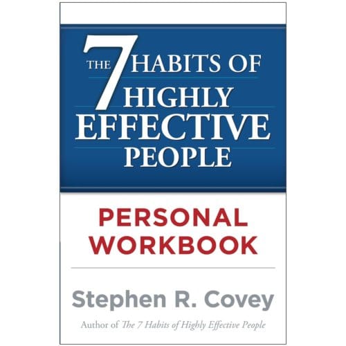 The 7 Habits Of Highly Effective People Personal Workbook - Stephen R. Covey