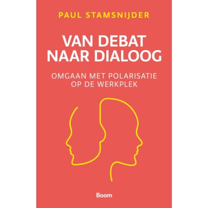 Van Debat Naar Dialoog - Paul Stamsnijder