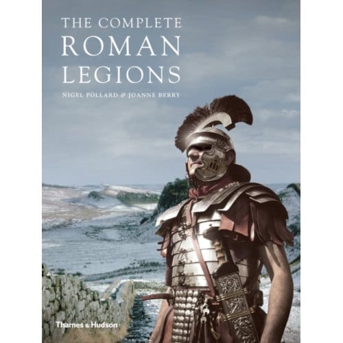 The Complete Roman Legions - Nigel Pollard