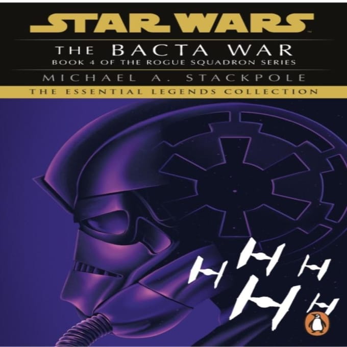 Star Wars XWing Serie De Bacta Oorlog door Michael A. Stackpole Paperback Boek 9781804941751