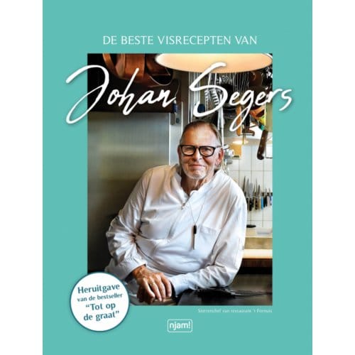 De Beste Visgerechten Van Johan Segers - Njam! - Johan Segers
