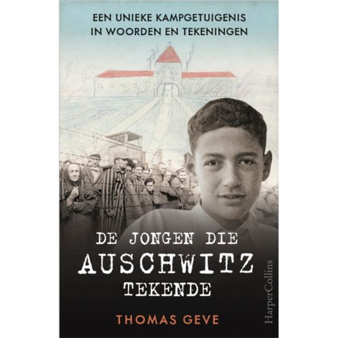 De Jongen Die Auschwitz Tekende - Thomas Geve