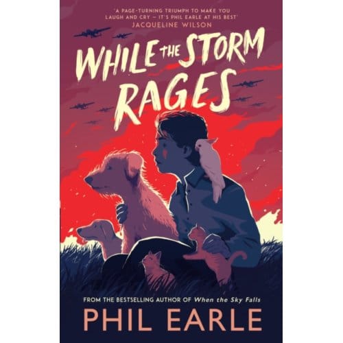 While The Storm Rages - Bestselling Adventure Stories - Phil Earle