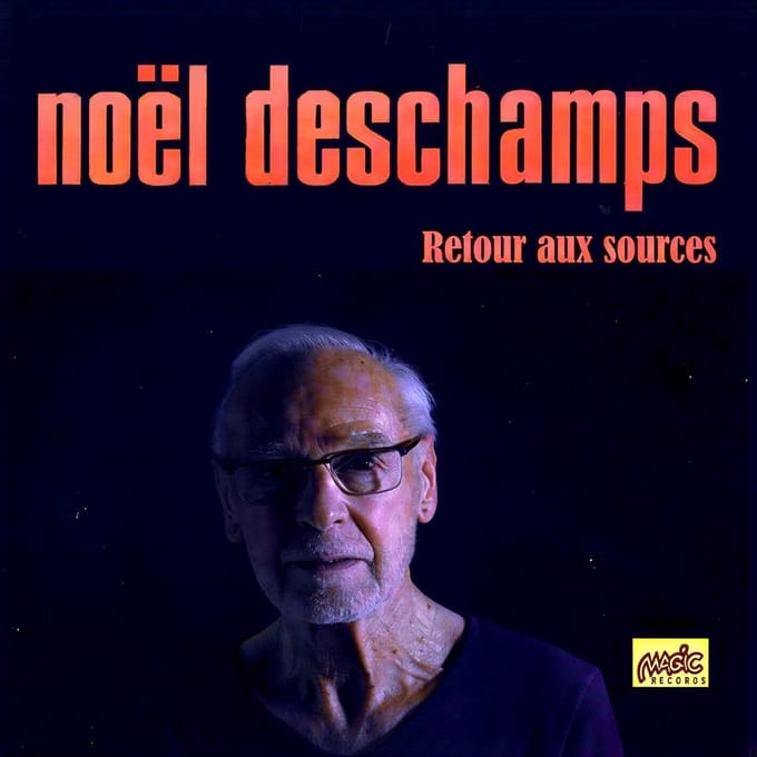 Noël Deschamps - Retour Aux Sources