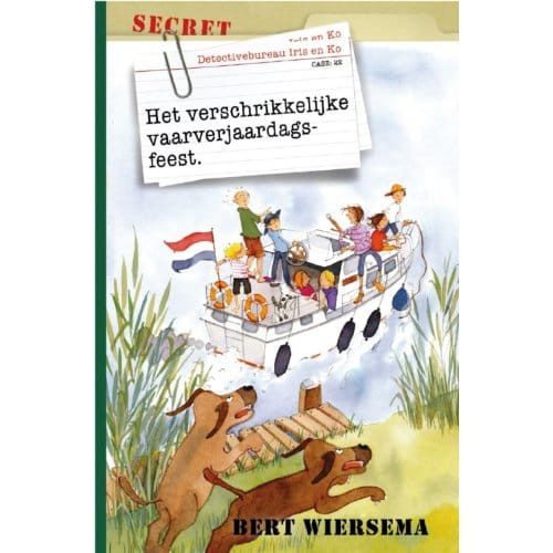 Het Verschrikkelijke Vaarverjaardagsfeest - Detectivebureau Iris En Ko - Bert Wiersema