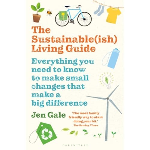 The Sustainable(Ish) Living Guide - Jen Gale