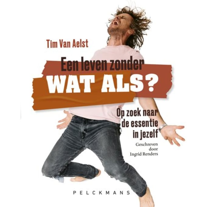 Een Leven Zonder Wat Als - Tim Van Aelst
