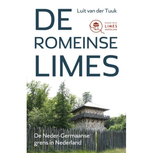 De Romeinse Limes - Luit van der Tuuk