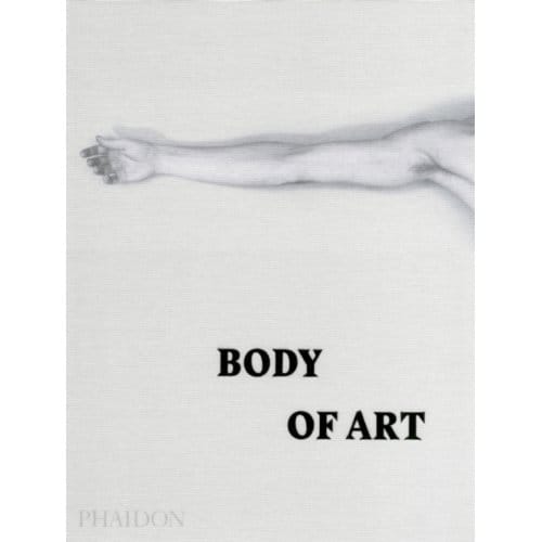 Body Of Art - Phaidon Editors