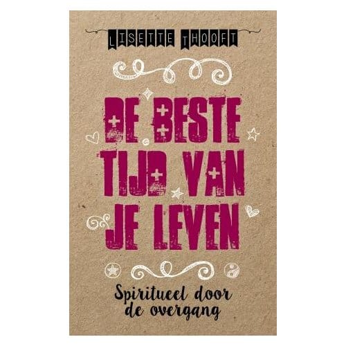 De Beste Tijd Van Je Leven - Lisette Thooft