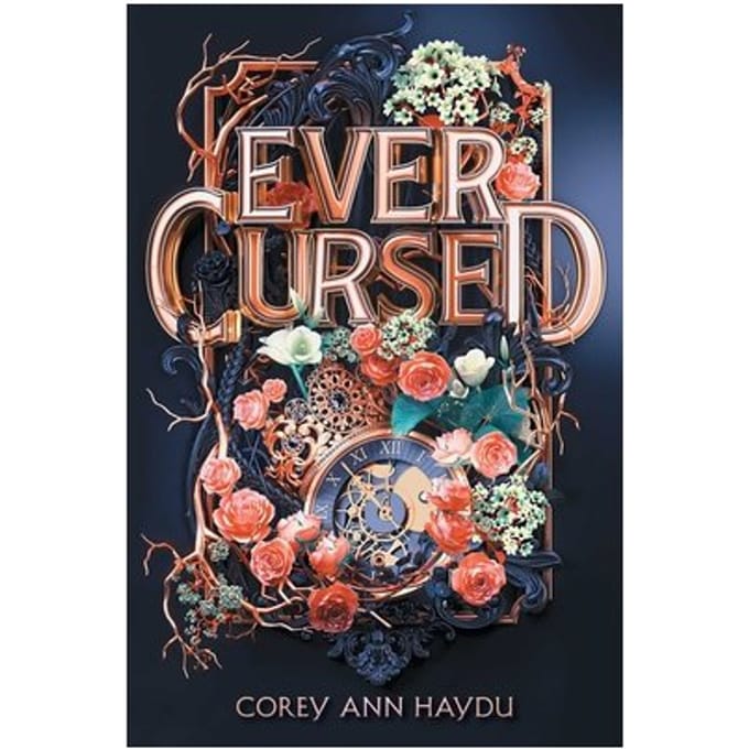 Ever Cursed - Corey Ann Haydu