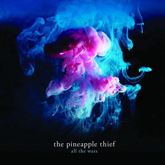 All The Wars - Pineapple Thief