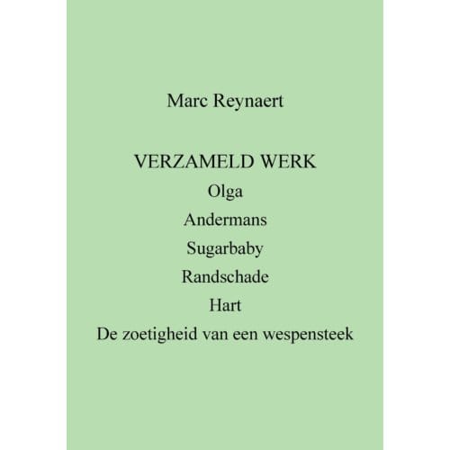 Verzameld Werk - Marc Reynaert