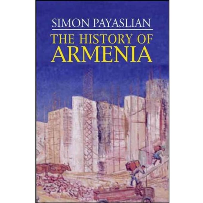 The History Of Armenia - Simon Payaslian