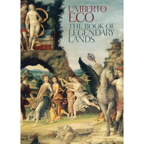 Book Of Legendary Lands - Umberto Eco