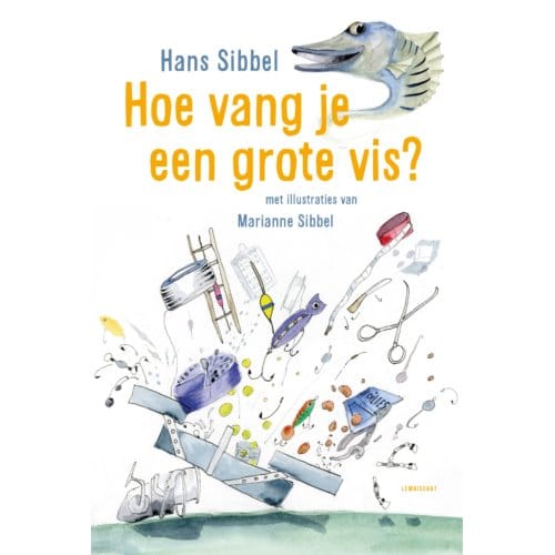 Hoe Vang Je Een Grote Vis? - Hans Sibbel