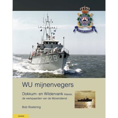 Wu Mijnenvegers - Militaire Historie - Bob Roetering