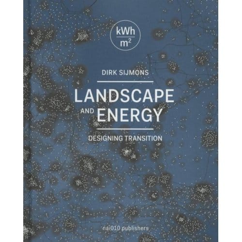 Landscape And Energy - Dirk Sijmons