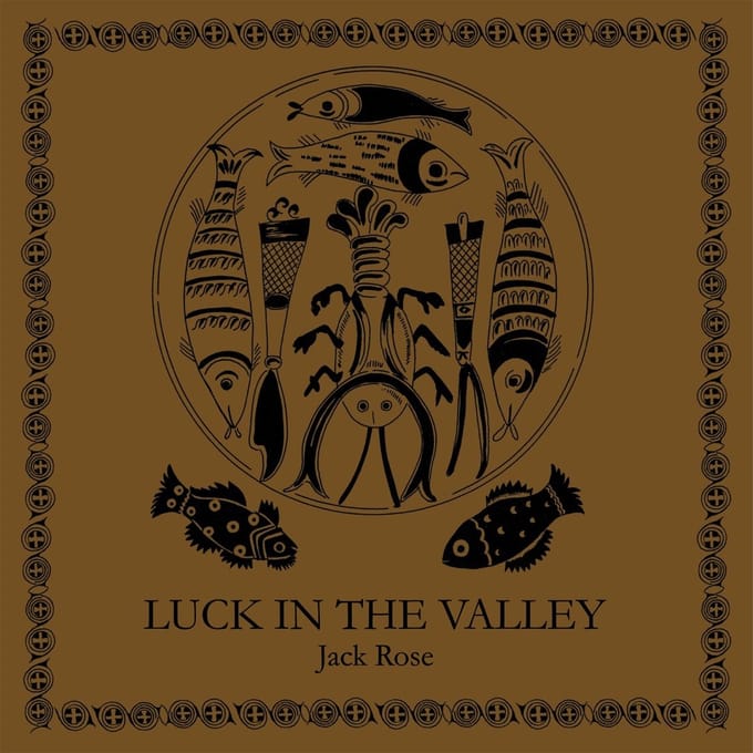 Jack Rose - Luck In The Valley (LP)