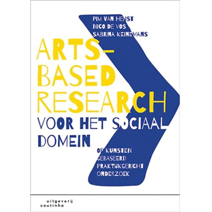 Arts-Based Research Voor Het Sociaal Domein - Pim van Heijst