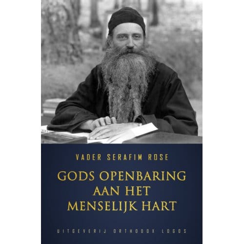 Gods Openbaring Aan Het Menselijk Hart - Seraphim Rose